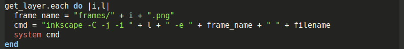 get_layer.each do |i,l| frame_name = "frames/" + i + ".png" cmd = "inkscape -C -j -i " + l + " -e " + frame_name + " " + filename system cmd end