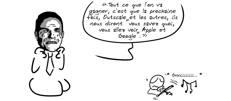 Encore et toujours une citation authentique, avec Cédric O en larmes : « Tout ce que l'on va gagner, c'est que la prochaine fois, Outscale et les autres, ils nous diront “vous savez quoi, vous allez voir Apple et Google“. » Le smiley joue du violon : « Gnniiiiiiii… »