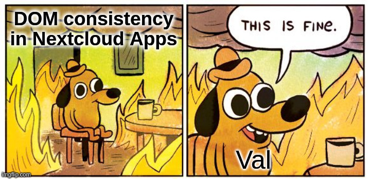 Val "This is fine" Mème in English