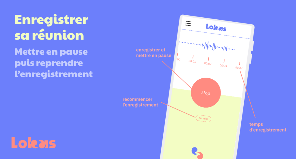 Capture (non contractuelle ;) ) de l'application Lokas, permettant l'enregistrement et la mise en pause de cet enregistrement audio