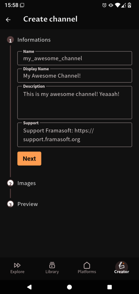 Screenshot of the page for adding a channel. We are at the first of three steps, “Information,” which asks us to fill in four fields. “Name,” filled in here with “my_awesome_channel.” “Display name,” filled in with “My awesome channel!” “Description,” filled in with “This is my awesome channel! Yeaaah!” “Support,” filled in with “Support Framasoft: https://support.framasoft.org.” The form is followed by the “Next” button.