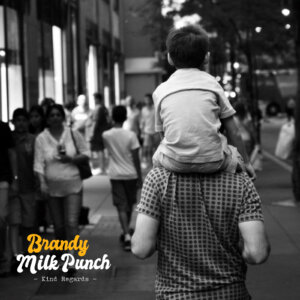 Pochette de l'album Kind Regards de Berandy Milk Punch
